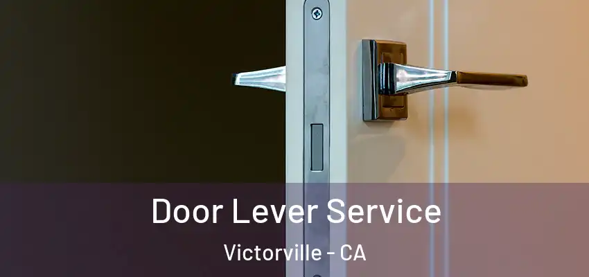  Door Lever Service Victorville - CA